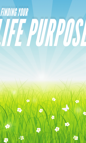 Finding Your Life Purpose